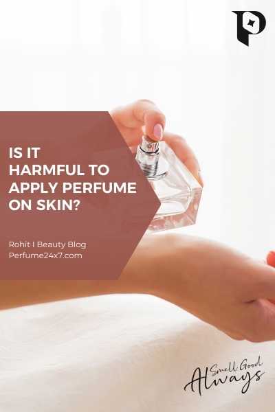 Is it harmful to apply perfume on skin