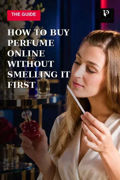 How to Buy Perfume Online Without Smelling It First editorial cover
