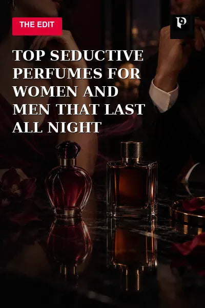 Top Seductive Perfumes for Women and Men That Last All Night editorial cover