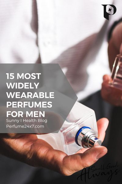 15 Most Widely Wearable Perfumes For Men