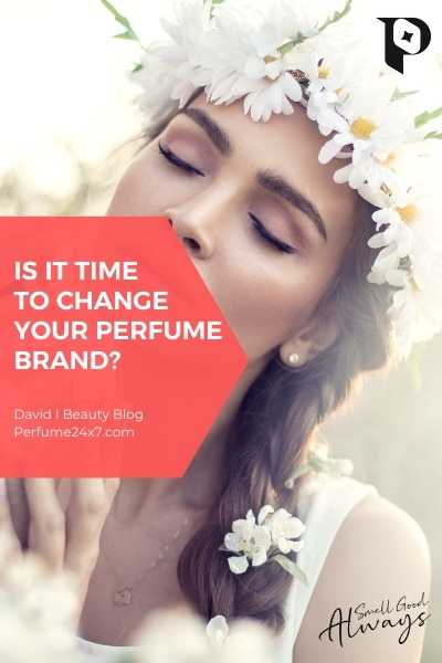 Its time to change your Perfume!