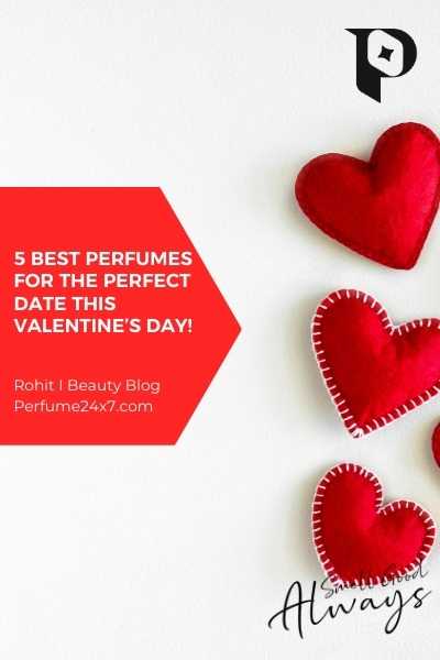 5 Best Perfumes For The Perfect Date This Valentine’s Day!