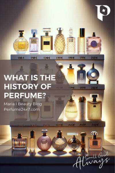 WHAT IS THE HISTORY OF PERFUME?
