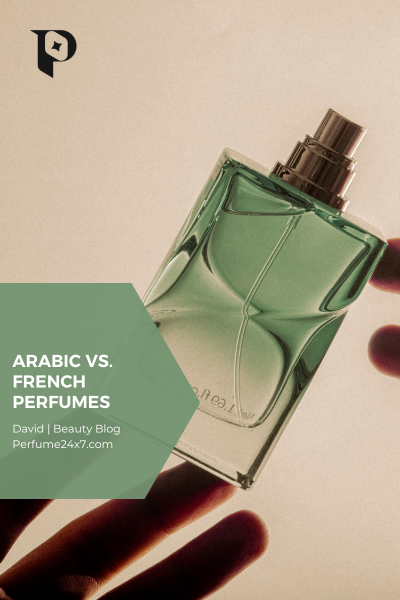 Arabic vs French perfumes guide with luxury fragrance bottle and scent comparison