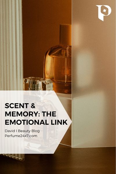 Scent Memory: How Fragrances Evoke Emotions and Why It Matters for Your Choice