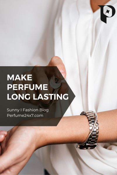 How to Make Your Perfume Last All Day