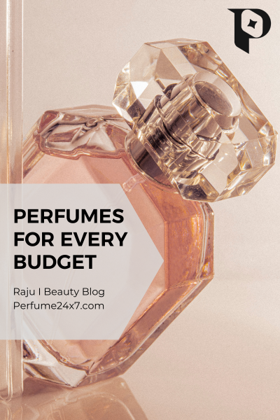 Luxury perfume bottle with soft nude aesthetic and text "Perfumes for Every Budget" for Perfume24x7 beauty blog banner.