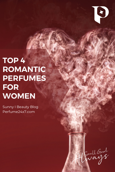 This Valentine’s Day Give Your Woman A Perfect Gift – Top 4 Romantic Perfumes For Women